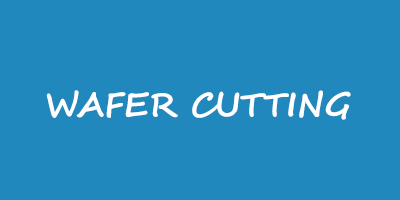 wafer cutting